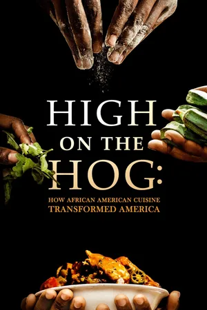 High on the hog: ẩm thực mỹ gốc phi đã thay đổi hoa kỳ như thế nào (s2) High on the hog: ẩm thực mỹ gốc phi đã thay đổi hoa kỳ như thế nào (s2)